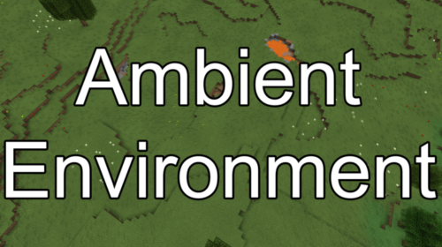 Ambient Environment - Внешний вид блоков (1.15.2, 1.14.4, 1.12.2)