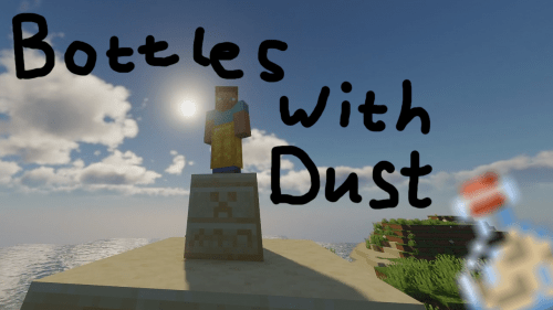 Bottles With Dust - бутылки с пылью внутри (1.14.4)